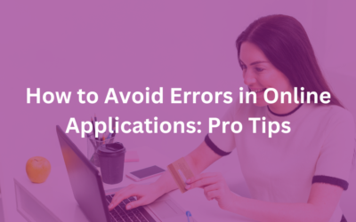 How to Avoid Errors in Online Applications: Pro Tips